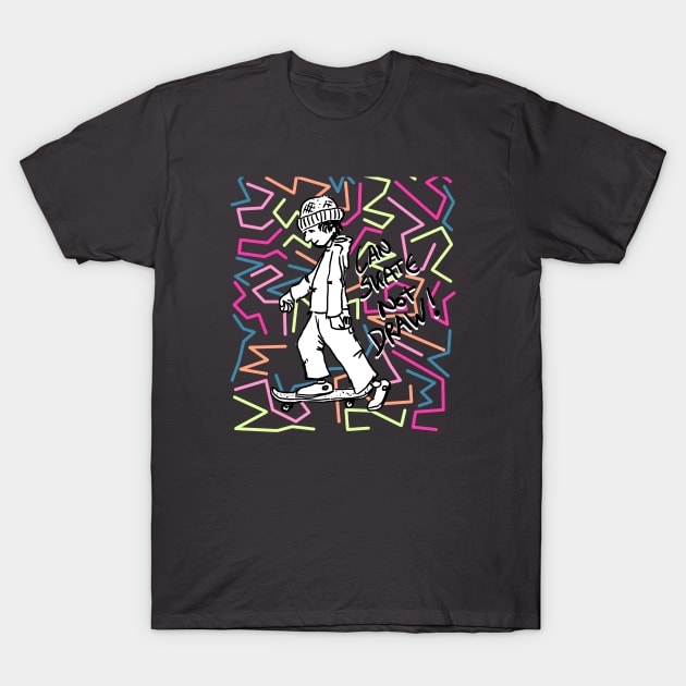 Can Skate Not F-Draw #1 T-Shirt by graphicmagic